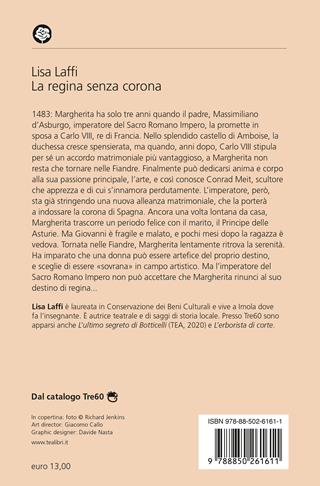 La regina senza corona. Il romanzo di Margherita d'Asburgo - Lisa Laffi - Libro TEA 2023, Romanzi storici best seller | Libraccio.it