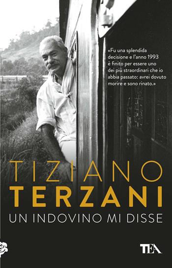 Un indovino mi disse - Tiziano Terzani - Libro TEA 2021, SuperTEA | Libraccio.it