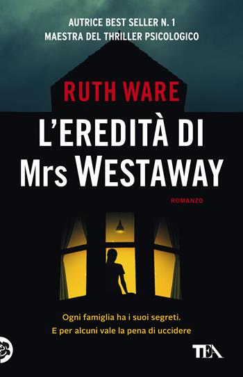 L'eredità di Mrs Westaway - Ruth Ware - Libro TEA 2021, SuperTEA | Libraccio.it