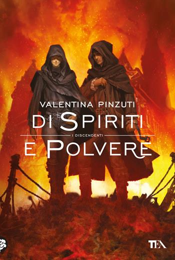 Di spiriti e polvere. La saga dei discendenti. Con cartolina in edizione limitata - Valentina Pinzuti - Libro TEA 2023, Narrativa Tea | Libraccio.it