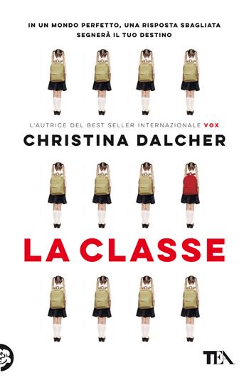La classe - Christina Dalcher - Libro TEA 2022, SuperTEA | Libraccio.it