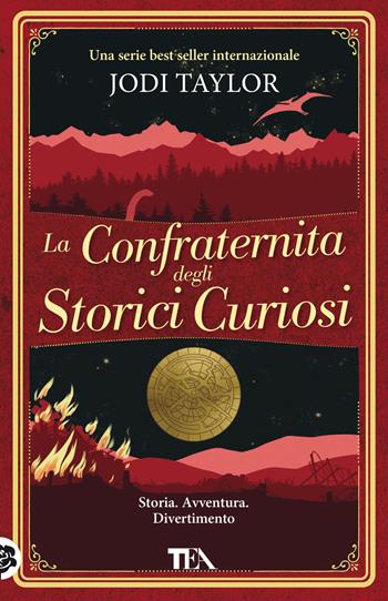La confraternita degli storici curiosi - Jodi Taylor - Libro TEA 2022, SuperTEA | Libraccio.it