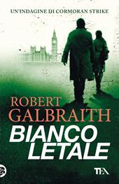 Bianco letale. Un'indagine di Cormoran Strike