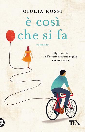 È così che si fa - Giulia Rossi - Libro TEA 2022, SuperTEA | Libraccio.it