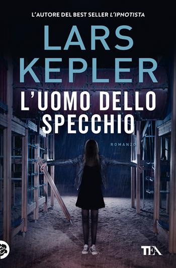 L'uomo dello specchio - Lars Kepler - Libro TEA 2022, Suspense best seller | Libraccio.it