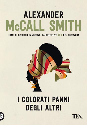I colorati panni degli altri - Alexander McCall Smith - Libro TEA 2022, Narrativa Tea | Libraccio.it