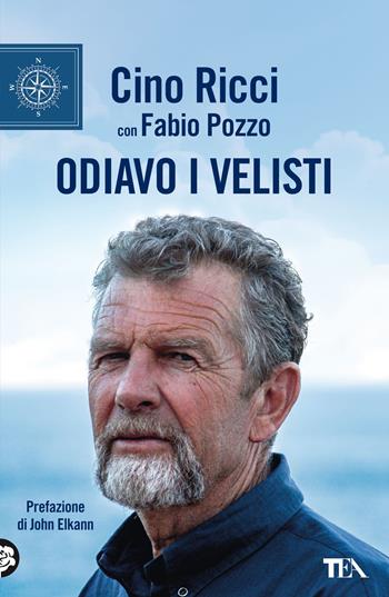 Odiavo i velisti. Nuova ediz. - Cino Ricci, Fabio Pozzo - Libro TEA 2022, TEA blu | Libraccio.it