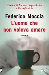 L'uomo che non voleva amare