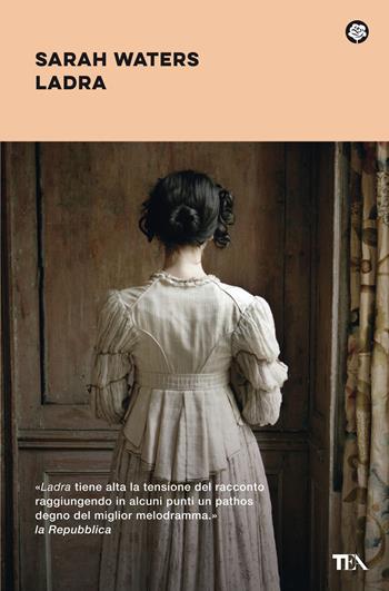 Ladra - Sarah Waters - Libro TEA 2022, Narrativa best seller | Libraccio.it