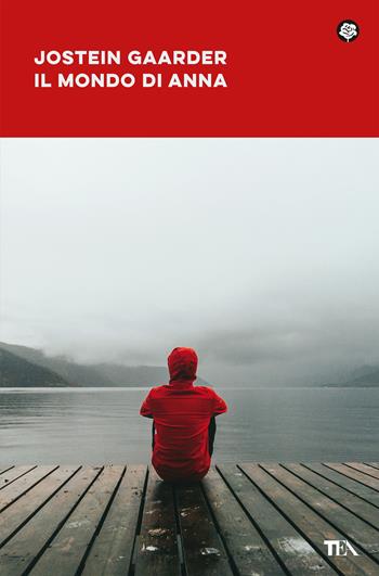 Il mondo di Anna - Jostein Gaarder - Libro TEA 2022, Narrativa best seller | Libraccio.it
