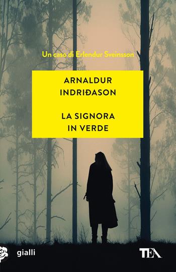 La signora in verde. I casi dell'ispettore Erlendur Sveinsson. Vol. 2 - Arnaldur Indriðason - Libro TEA 2022, Gialli TEA | Libraccio.it