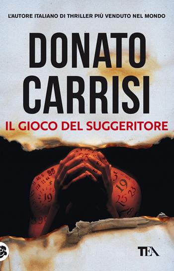 Il gioco del suggeritore - Donato Carrisi - Libro TEA 2022, SuperTEA | Libraccio.it