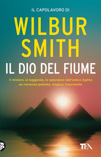 Il dio del fiume - Wilbur Smith - Libro TEA 2022, SuperTEA | Libraccio.it