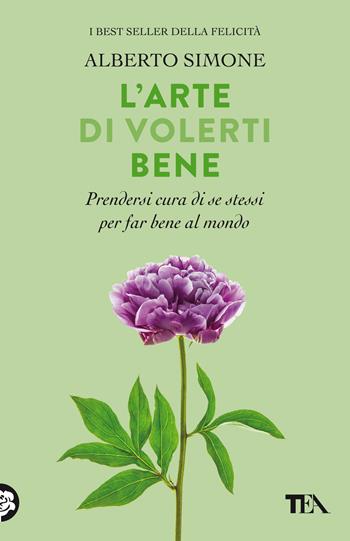 L'arte di volerti bene. Prendersi cura di se stessi e far bene al mondo - Alberto Simone - Libro TEA 2022, SuperTEA | Libraccio.it