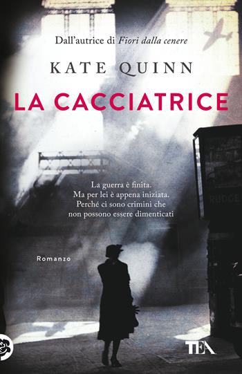 La cacciatrice - Kate Quinn - Libro TEA 2022, SuperTEA | Libraccio.it