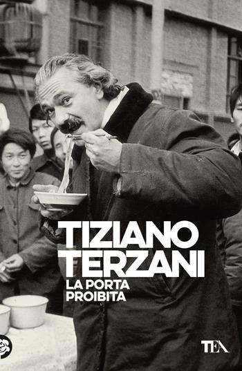 La porta proibita - Tiziano Terzani - Libro TEA 2024, Opere di Tiziano Terzani | Libraccio.it
