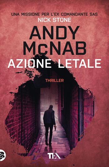 Azione letale - Andy McNab - Libro TEA 2022, Tea più | Libraccio.it