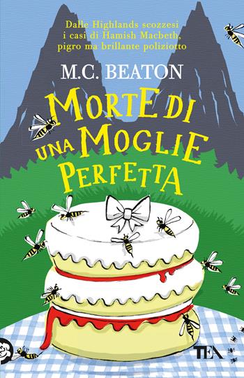 Morte di una moglie perfetta. I casi di Hamish Macbeth - M. C. Beaton - Libro TEA 2023, Gialli TEA | Libraccio.it