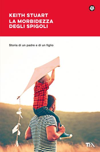 La morbidezza degli spigoli - Keith Stuart - Libro TEA 2022, Narrativa best seller | Libraccio.it