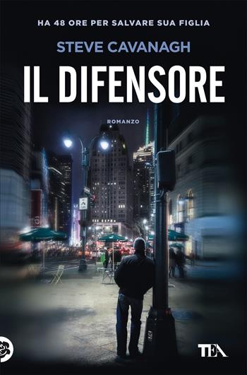 Il difensore - Steve Cavanagh - Libro TEA 2022, Suspense best seller | Libraccio.it