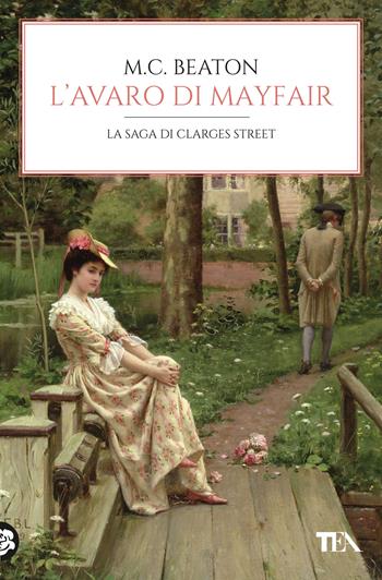 L'avaro di Mayfair. 67 Clarges Street - M. C. Beaton - Libro TEA 2023, Romanzi storici best seller | Libraccio.it