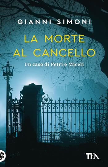 La morte al cancello - Gianni Simoni - Libro TEA 2023, SuperTEA | Libraccio.it