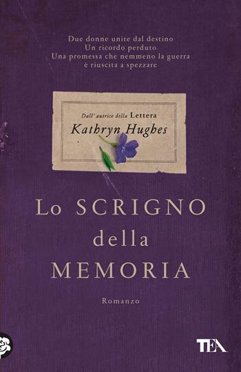 Lo scrigno della memoria - Kathryn Hughes - Libro TEA 2023, SuperTEA | Libraccio.it