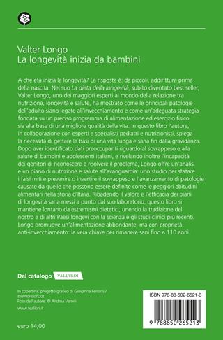 La longevità inizia da bambini. Un nuovo programma di nutrizione per la famiglia per una vita lunga e sana - Valter D. Longo - Libro TEA 2023, Varia best seller | Libraccio.it