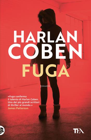 Fuga - Harlan Coben - Libro TEA 2022, Suspense best seller | Libraccio.it