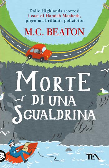 Morte di una sgualdrina. I casi di Hamish Macbeth - M. C. Beaton - Libro TEA 2023, Gialli TEA | Libraccio.it
