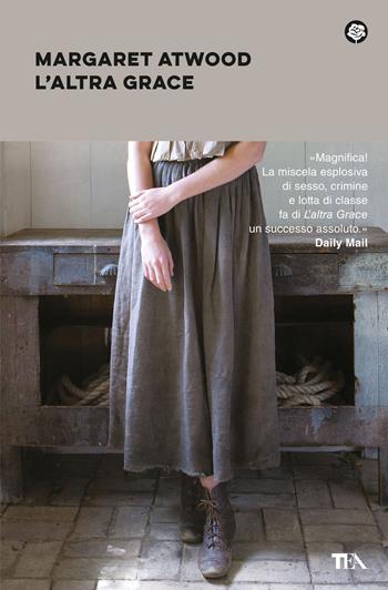 L'altra Grace - Margaret Atwood - Libro TEA 2023, Narrativa best seller | Libraccio.it