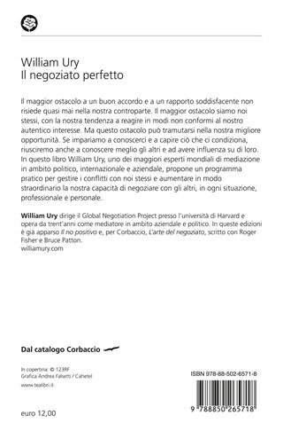Il negoziato perfetto. L'arte della trattativa e della mediazione per ottenere ciò che si vuole, nel lavoro e nella vita - William Ury - Libro TEA 2023, Varia best seller | Libraccio.it
