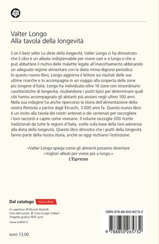 Alla tavola della longevità. Un viaggio tra tradizione e scienza alla scoperta delle zone e dei piatti della longevità, per la ricerca contro le malattie dell'invecchiamento - Valter Longo - Libro TEA 2023, Varia best seller | Libraccio.it
