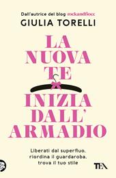 La nuova te inizia dall'armadio. Liberati dal superfluo, riordina il guardaroba, trova il tuo stile con il metodo RockandFiocc