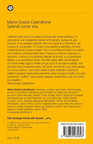 Splendi come vita - Maria Grazia Calandrone - Libro TEA 2023, Narrativa best seller | Libraccio.it