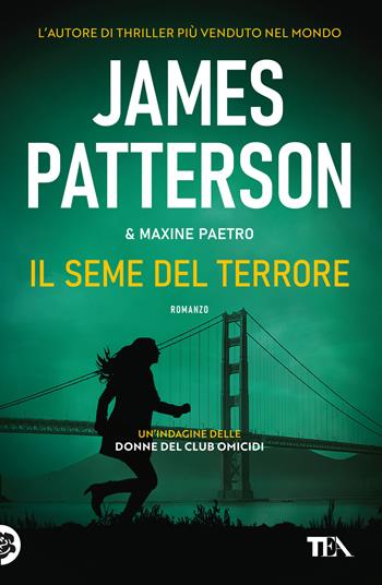 Il seme del terrore - James Patterson, Maxine Paetro - Libro TEA 2023, Suspense best seller | Libraccio.it