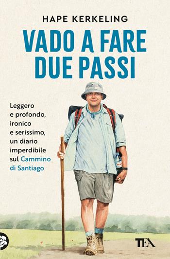Vado a fare due passi - Hape Kerkeling - Libro TEA 2023, Saggi best seller | Libraccio.it