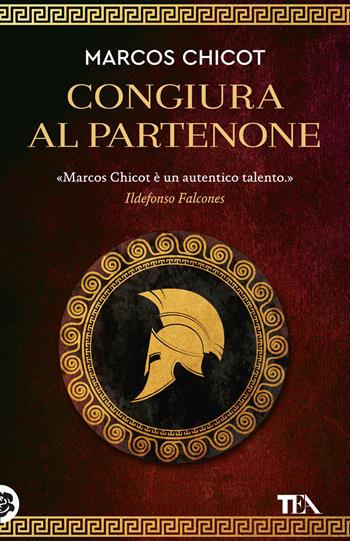 Congiura al Partenone - Marcos Chicot - Libro TEA 2023, Suspense best seller | Libraccio.it