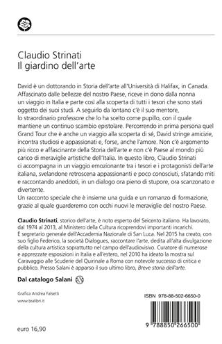 Il giardino dell'arte. Il romanzo di un viaggio fra le meraviglie d'Italia - Claudio Strinati - Libro TEA 2024, Varia best seller | Libraccio.it