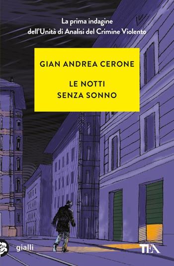 Le notti senza sonno - Gian Andrea Cerone - Libro TEA 2023, Gialli TEA | Libraccio.it