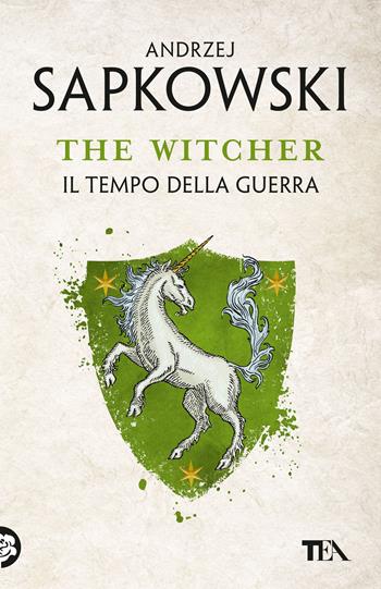 Il tempo della guerra. The Witcher. Vol. 4 - Andrzej Sapkowski - Libro TEA 2023, SuperTEA | Libraccio.it