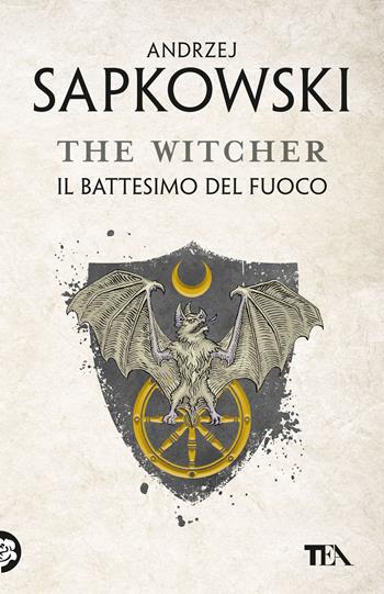 Il battesimo del fuoco. The Witcher. Vol. 5 - Andrzej Sapkowski - Libro TEA 2023, SuperTEA | Libraccio.it
