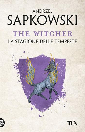 La stagione delle tempeste. The Witcher. Vol. 8 - Andrzej Sapkowski - Libro TEA 2023, SuperTEA | Libraccio.it