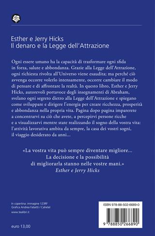 Il denaro e la legge dell'attrazione - Esther Hicks, Jerry Hicks - Libro TEA 2023, Varia best seller | Libraccio.it