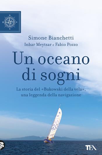 Un oceano di sogni - Fabio Pozzo, Simone Bianchetti, Inbar Meytsar - Libro TEA 2023, TEA blu | Libraccio.it