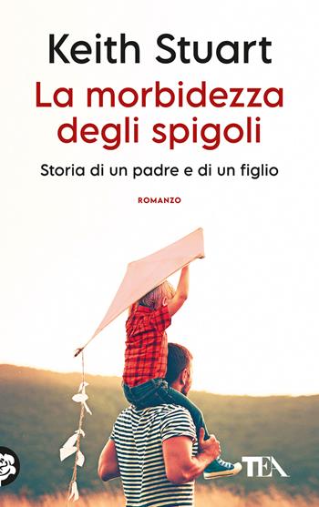 La morbidezza degli spigoli - Keith Stuart - Libro TEA 2023 | Libraccio.it
