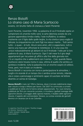 Lo strano caso di Maria Scartoccio. Ovvero, un brutto fatto di cronaca a Sestri Ponente - Renzo Bistolfi - Libro TEA 2023, Narrativa best seller | Libraccio.it