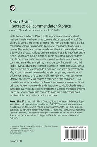 Il segreto del commendator Storace. Ovvero, quando si dice morire sul più bello - Renzo Bistolfi - Libro TEA 2023, Narrativa best seller | Libraccio.it