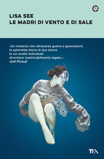 Le madri di vento e di sale - Lisa See - Libro TEA 2023, Narrativa best seller | Libraccio.it