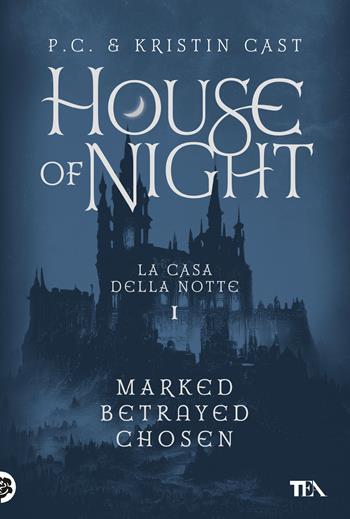 House of night. La casa della notte. Vol. 1 - P. C. Cast, Kristin Cast - Libro TEA 2023, I grandissimi TEA | Libraccio.it